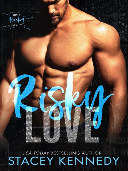 Title details for Risky Love (A Dirty Little Secrets Duet) by Stacey Kennedy - Available